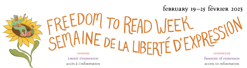 Freedom to Read Week: February 19-25, 2023. Censorship, Freedom of Express, access to information